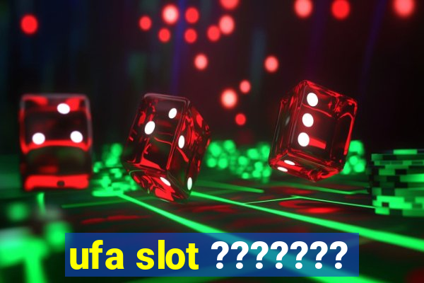 ufa slot ???????