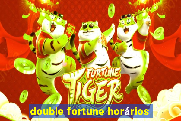 double fortune horários