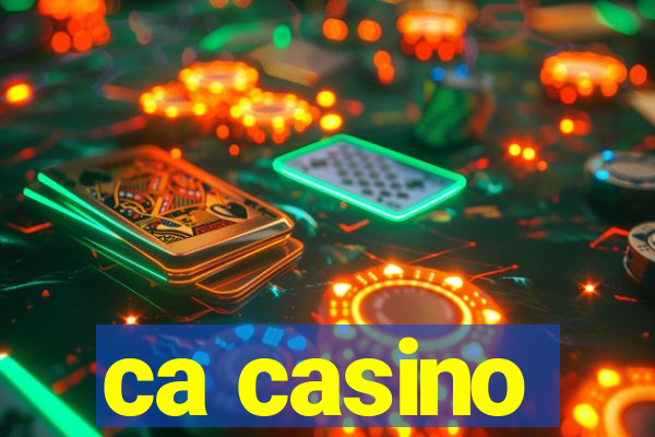 ca casino