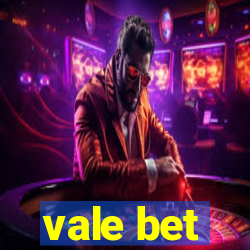 vale bet