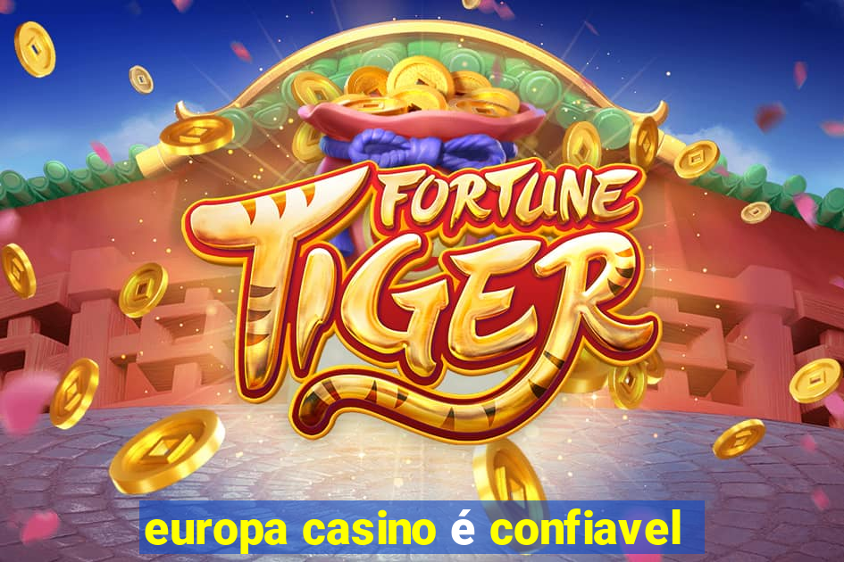 europa casino é confiavel