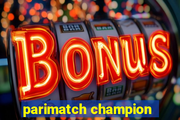 parimatch champion