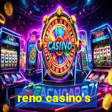 reno casino's