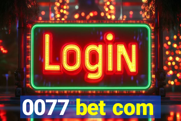 0077 bet com