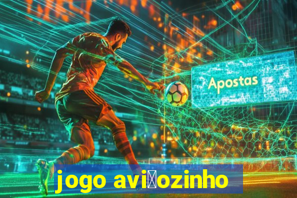 jogo avi茫ozinho