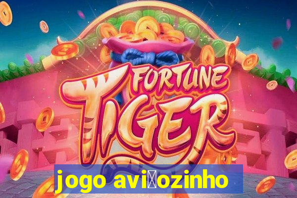 jogo avi茫ozinho