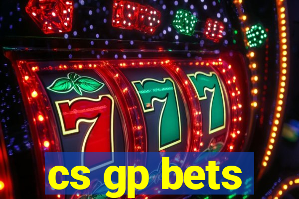 cs gp bets