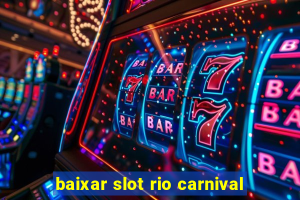 baixar slot rio carnival