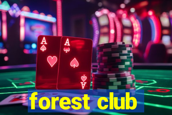 forest club