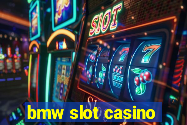 bmw slot casino