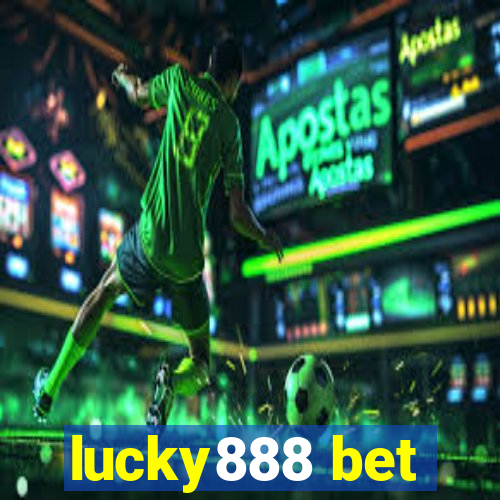 lucky888 bet