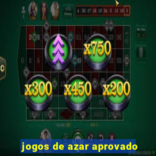 jogos de azar aprovado