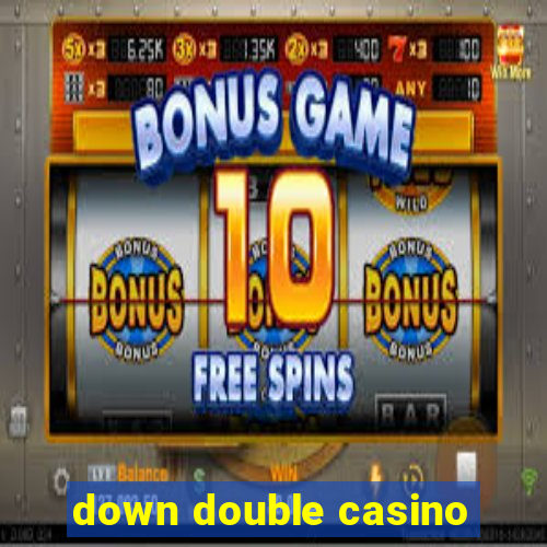 down double casino