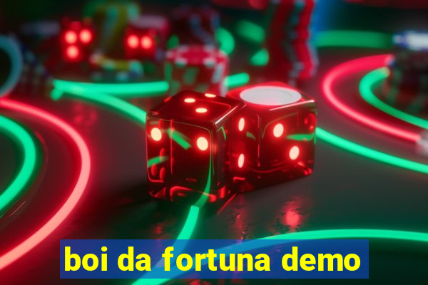 boi da fortuna demo