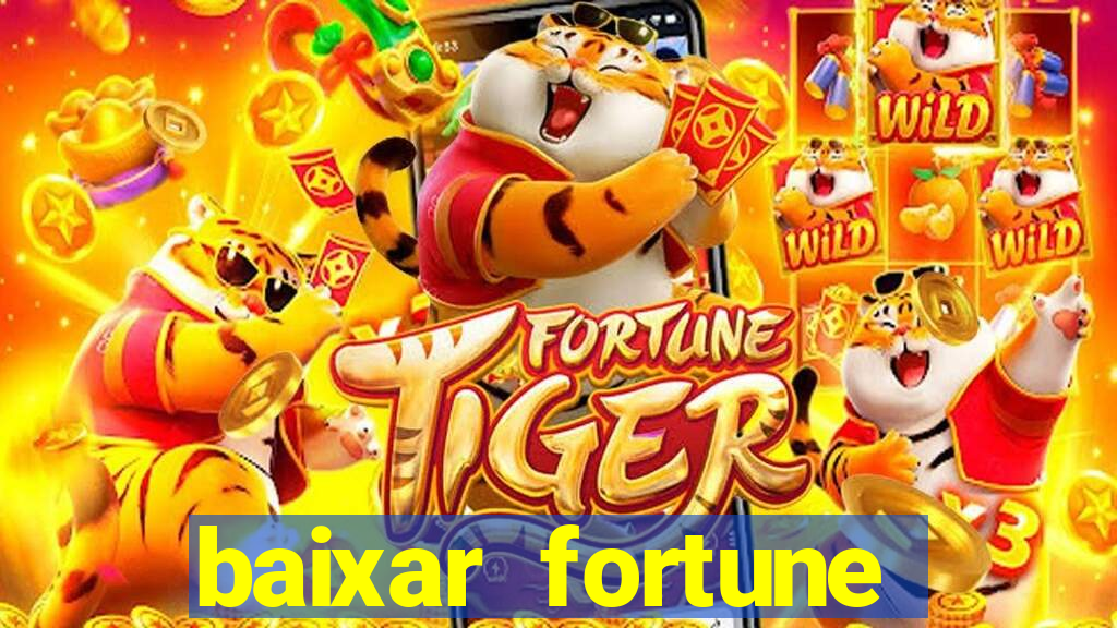 baixar fortune tiger slots