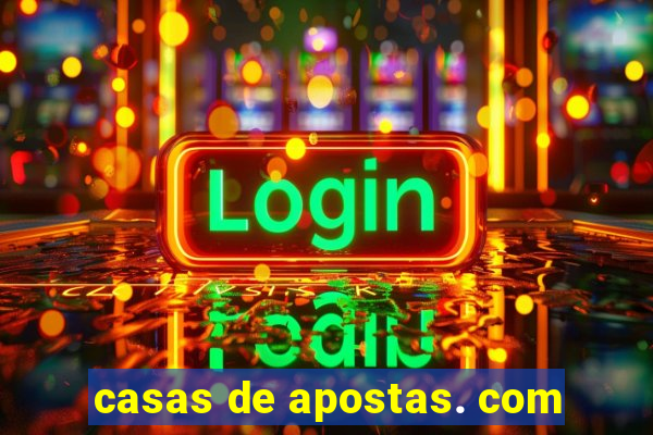 casas de apostas. com