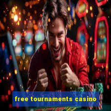 free tournaments casino