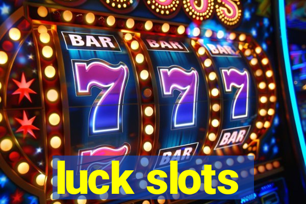 luck slots