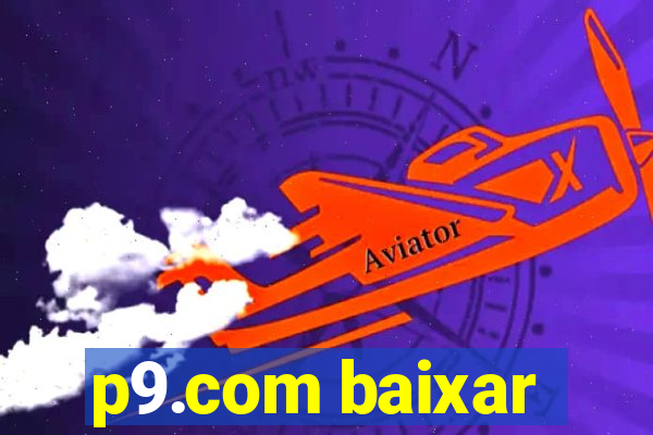 p9.com baixar