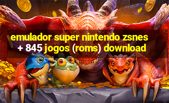 emulador super nintendo zsnes + 845 jogos (roms) download