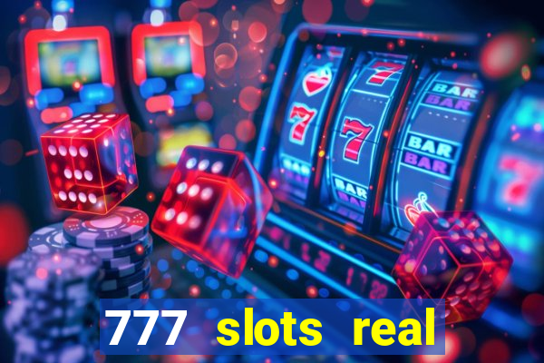 777 slots real cassino online