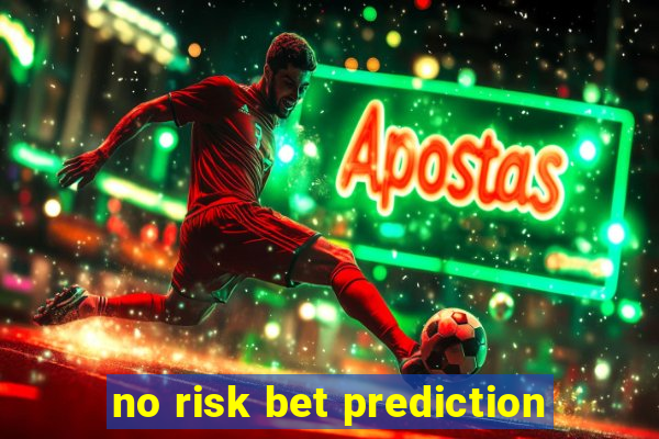 no risk bet prediction