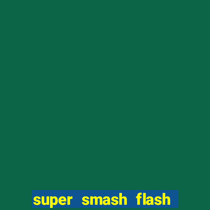 super smash flash 2 completo no jogos 360