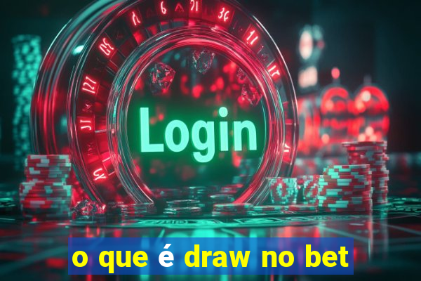 o que é draw no bet