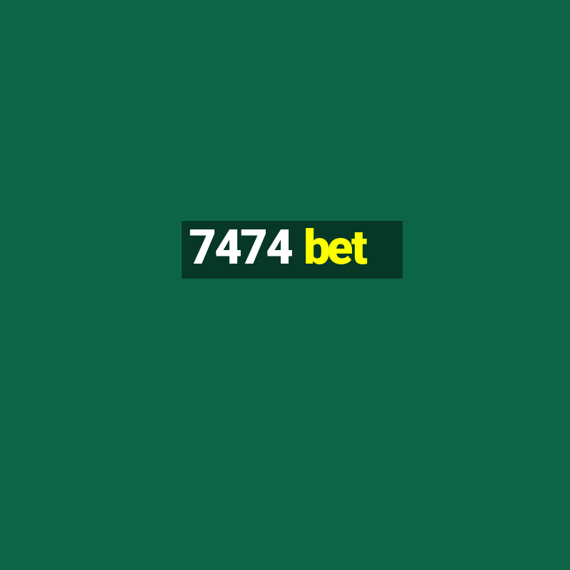 7474 bet