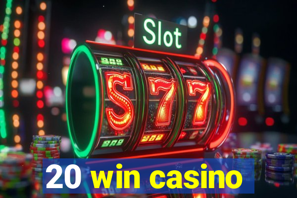 20 win casino