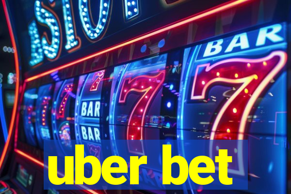 uber bet