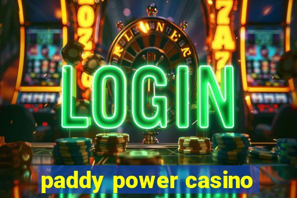 paddy power casino