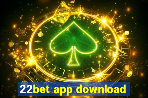 22bet app download