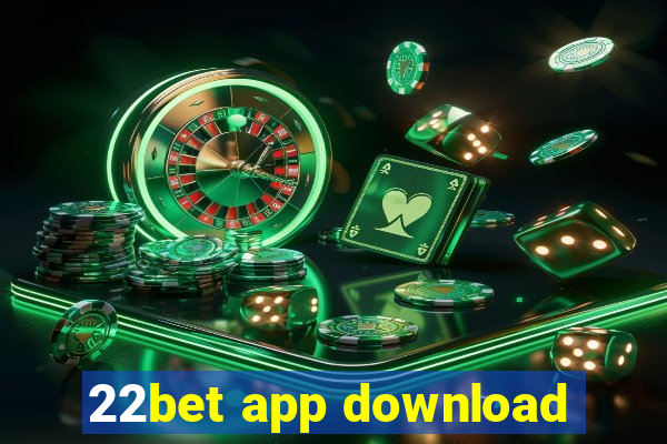 22bet app download