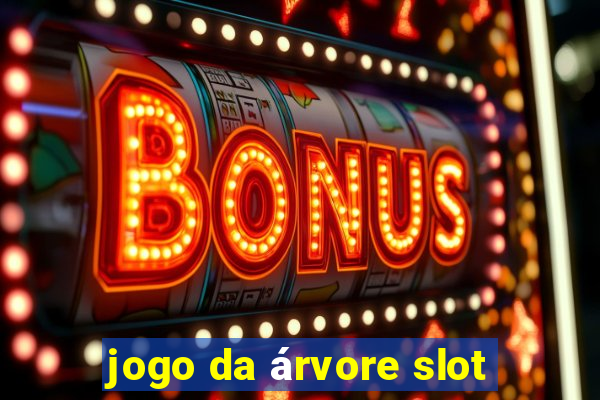 jogo da árvore slot