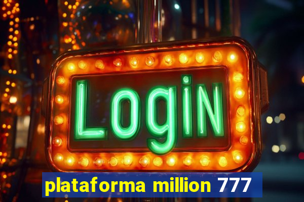 plataforma million 777