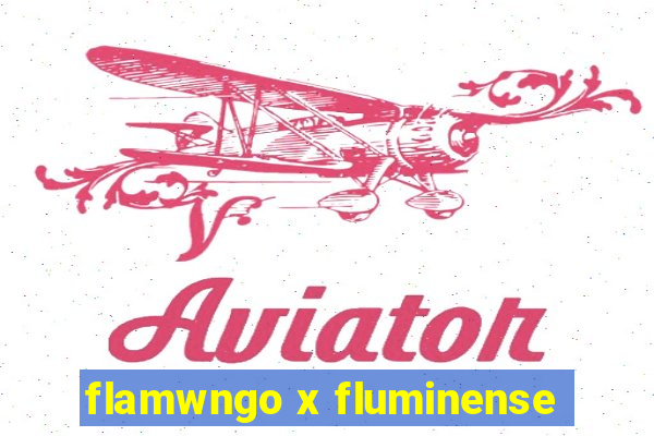 flamwngo x fluminense