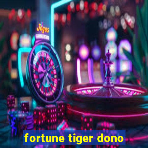 fortune tiger dono