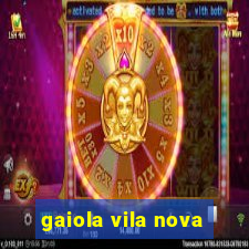 gaiola vila nova