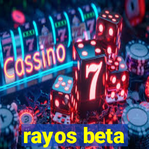 rayos beta