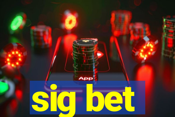 sig bet