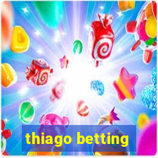 thiago betting