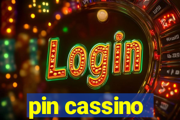 pin cassino