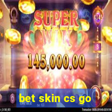 bet skin cs go