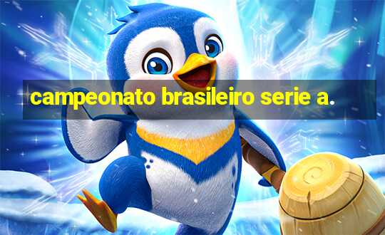 campeonato brasileiro serie a.