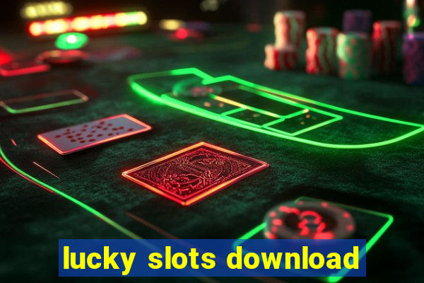 lucky slots download