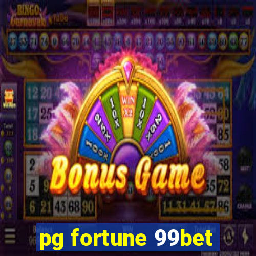 pg fortune 99bet