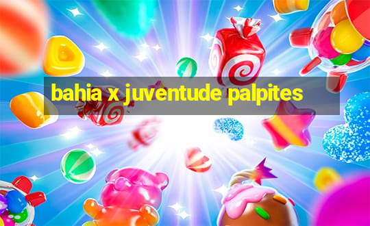 bahia x juventude palpites