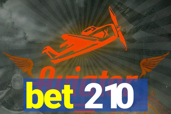 bet 210