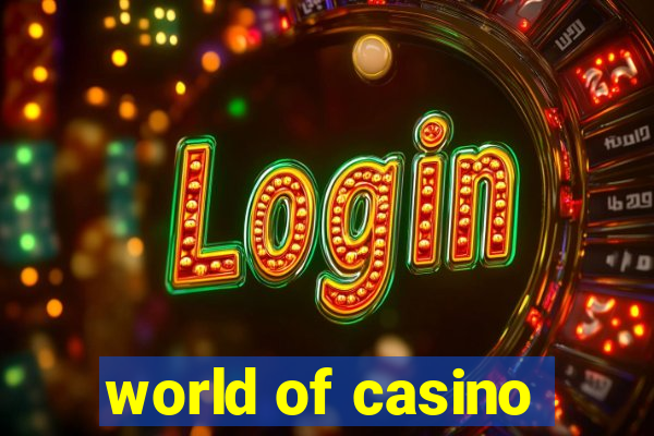 world of casino